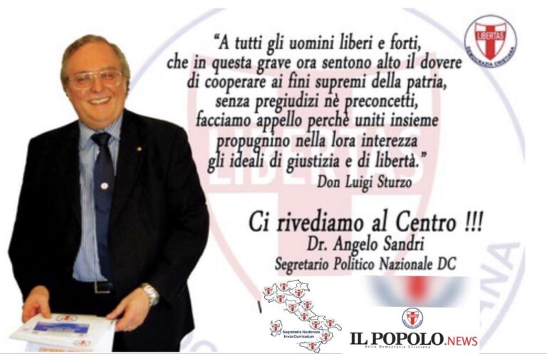 BIAGIO PASSARO E ANGELO SANDRI (D.C.): E’ LA DEMOCRAZIA CRISTIANA IL VERO CENTRO POLITICO IN ITALIA !